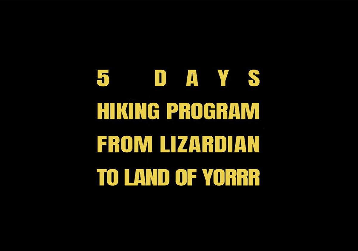5 days hiking program from Lizardian to Land of Yorrr